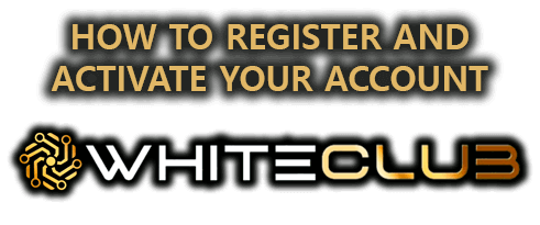 How to actvate and register your account banner White Club